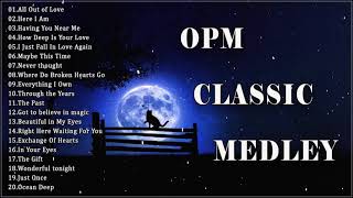 Classic OPM Love Songs Nonstop - Best Opm Classic Favourites Collection - Best Love songs 80&#39;s 90&#39;s