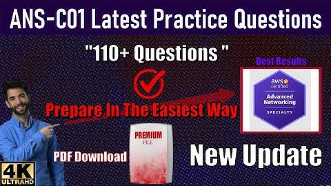 ANS-C01 | AWS Certified Advanced Networking Exam 100+ New Practice Questions | 4K Quality | 2025