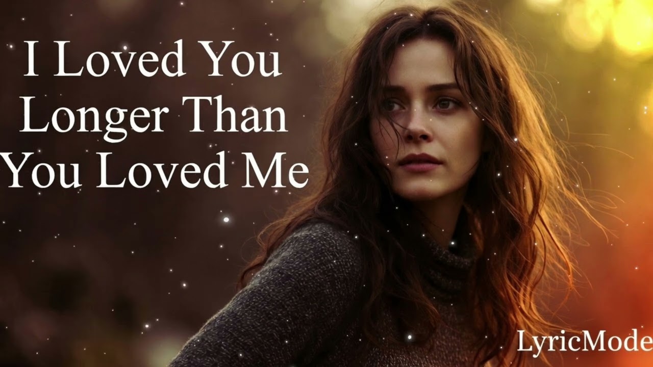 I Loved You Longer Than You Loved Me | Deep Sad Heartbreak Song