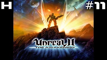 Unreal II The Awakening Walkthrough Part 11 [PC]