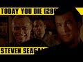 Steven seagal interrupted robbery  today you die 2005