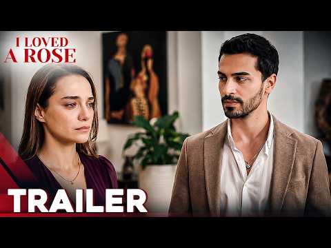 Roses – Official Trailer | Aşk Yarası | Turkish Series | English Subtitled