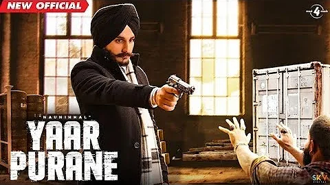 Yaar Purane (Official Video) | Naunihhal | Khan Bhaini | The Kidd | Latest Punjabi Song 2020