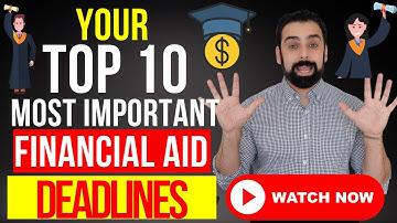 The 10 Most Important Financial Aid Deadlines - Fafsa, CSS Profile, Scholarships and more