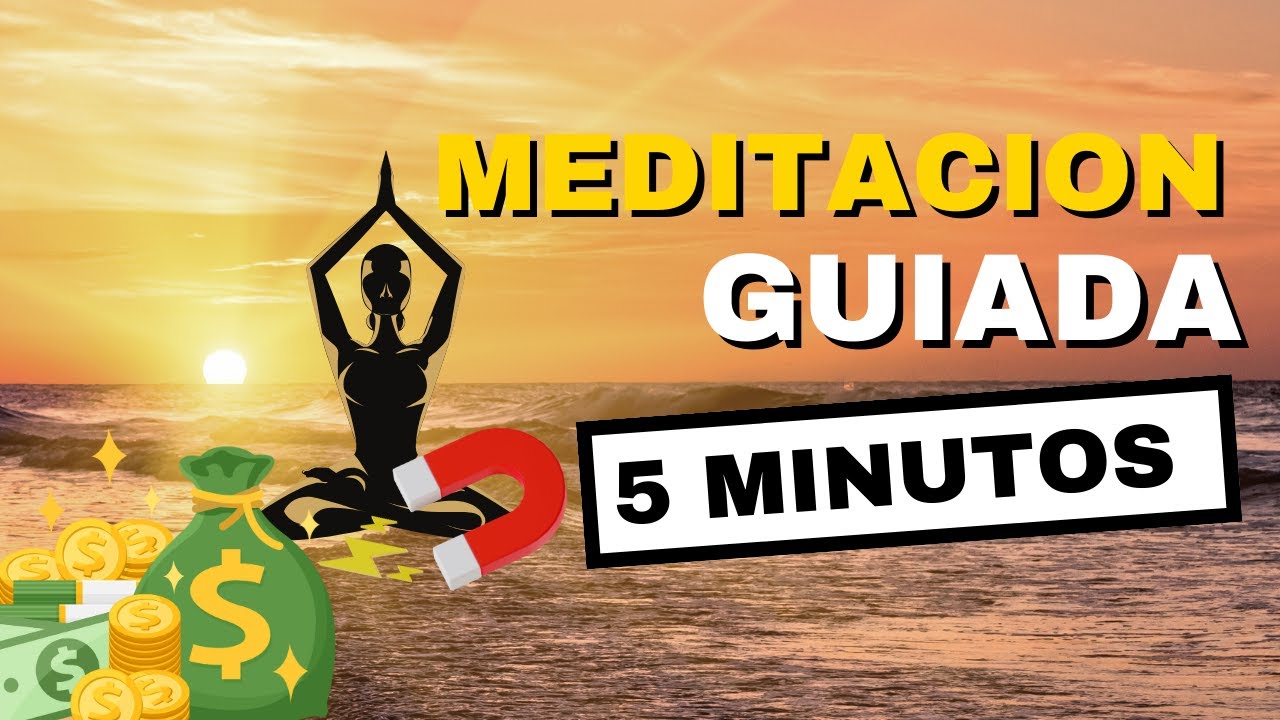 Meditacion GUIADA para ATRAER la ABUNDANCIA la PROSPERIDAD y el DINERO ...