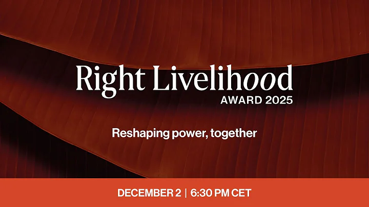 2025 Right Livelihood Award Presentation