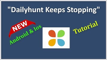 How To Fix Dailyhunt App Keeps Stopping Error Android & Ios - 2022