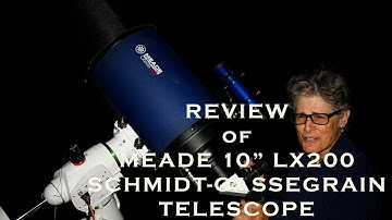 REVIEW OF MEADE 10" LX200 ACF SCHMIDT-CASSEGRAIN TELESCOPE