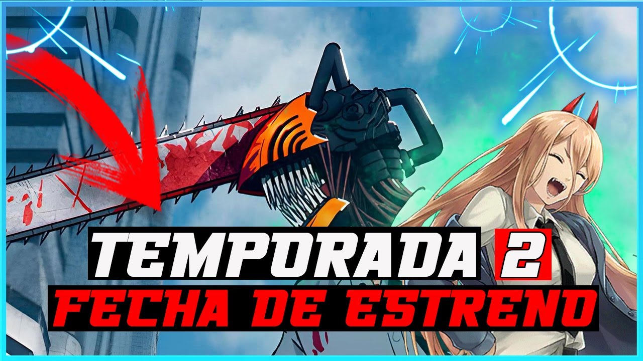 💥 CHAINSAW MAN 💥 *TEMPORADA 2* FECHA DE ESTRENO!! - YouTube