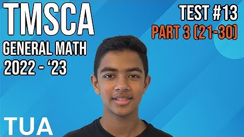 TMSCA General Math 2022-2023 Test #13 Part 3