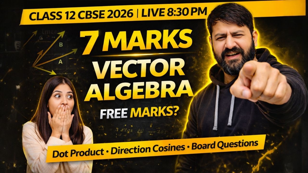 Class 12 Maths Live | Vector Algebra One Shot | Important Questions | CBSE Board Exam 2026 | Day 6