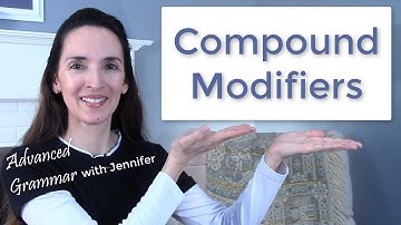 Compound Modifiers 🔗 Advanced Grammar with JenniferESL 👩🏽‍🎓👨‍🎓