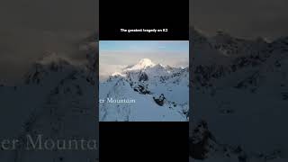 The greatest tragedy on K2 #k2 #mountains #everest #tragedy