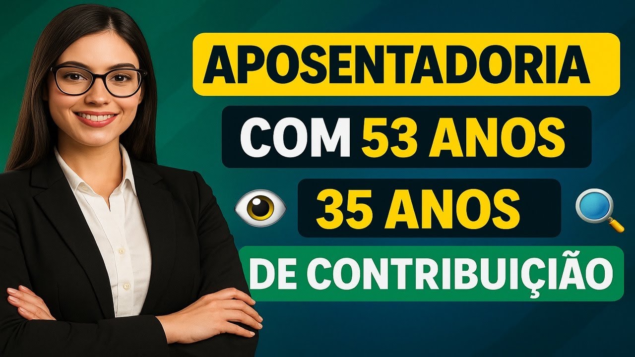 ⚠️APOSENTADORIA COM 53 ANOS 👀 E 35 ANOS DE CONTRIBUIÇÃO NO INSS!
