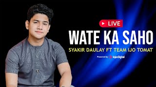 Syakir Daulay ft Team ijo Tomat - Live | Wate ka Saho