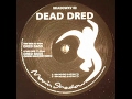 Dred Bass - Dead Dred (Lavery's Dubplate Booty)