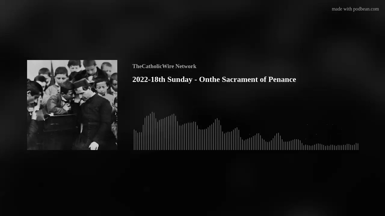 2022-18th Sunday - Onthe Sacrament of Penance