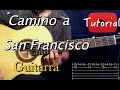 Camino a San Francisco - Tutorial/Cover Guitarra