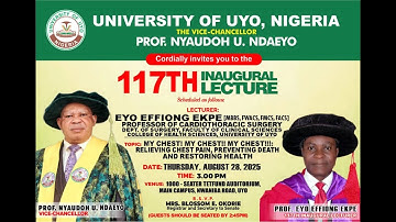 THE 117TH INAUGURAL LECTURE OF THE UNIVERSITY OF UYO