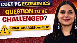 BoP & Home Charges | CUET PG Economics Question Challenge | CUET PG Economics Coaching | COQP10