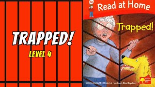 Trapped! Oxford Reading Tree - Level 4