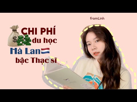 Video Chi phí du học Hà Lan hết bao nhiêu? | fromLinh - youtube