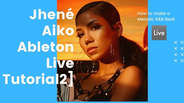 How to make a Melodic R&B Beat *From Scratch* ,Jhené Aiko|Summer Walker[Ableton Live Tutorial]-Part2