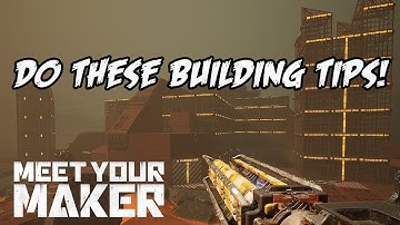 Beginner Building Tips you NEED to know in Meet Your Maker
