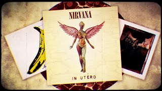 How Nirvana Made 'In Utero'