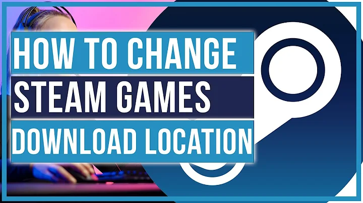 How To Change Steam Game Download Location and Install Path