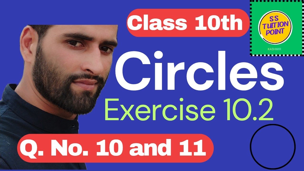 Class 10th Circles Chapter 10 Exercise 10.2 Q.No 10 and 11 - YouTube
