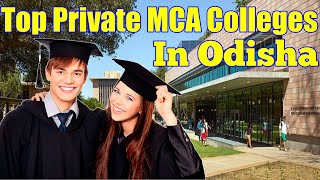 Top Private MCA Colleges In Odisha | Best MCA Colleges In Odisha | Techy Tapas