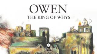 Owen  The King of Whys [FULL ALBUM STREAM]