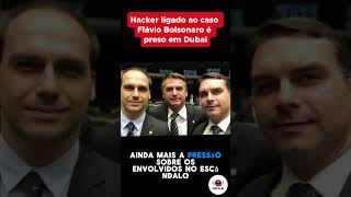 👉 🚨 Hacker ligado ao caso Flávio Bolsonaro é preso em Dubai