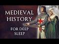 9 Hours Of Medieval History For Cosy Nights Human Voiced No Ads