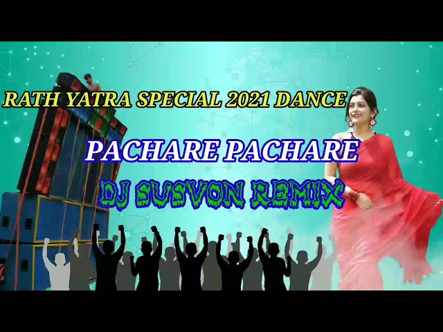 PACHARE PACHARE DJ SUSVON REMIX class=