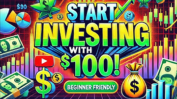 💸 3 Simple Ways to Start Investing with JUST $100! 🚀 | Beginner’s Guide