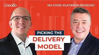 Picking the Delivery Model | Burley Kawasaki | Creatio