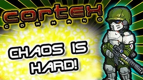 Chaos Is Hard! Cortex Command Chaos Wars - Part 2