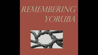 Oluwadamilola Ademola – Alagemo – Remembering Yoruba