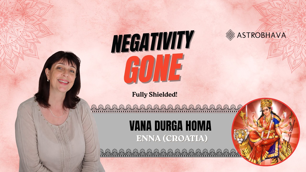 Vana Durga Homa | Removes Negativity, Gives Protection, Aids Business Success | Testimonial