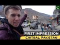 Chitral first impression pakistan 