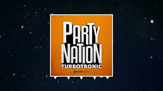 Turbotronic - Party Nation (Extended Mix)