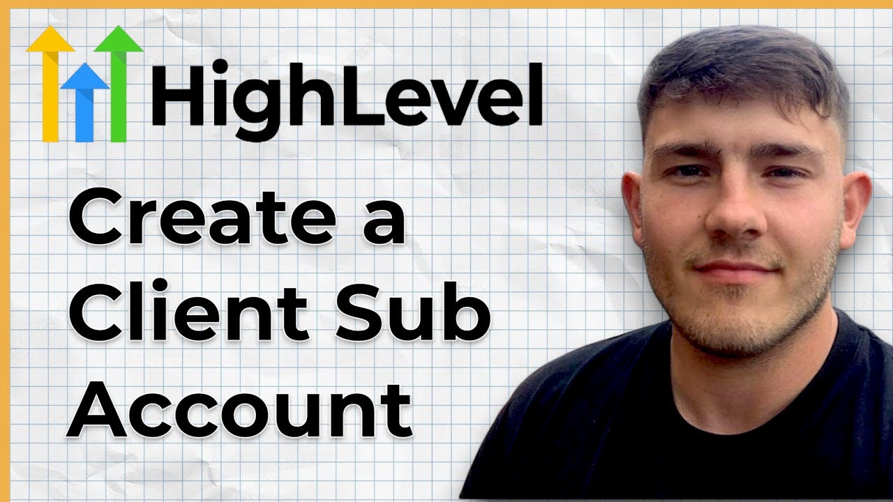 How to Create a Client Sub Account in GoHighLevel (2025 Guide)