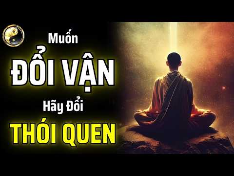 VẬN MAY KHÔNG PHẢI NGẪU NHIÊN: 10 THÓI QUEN GIÚP GIA TĂNG VẬN KHÍ | CỔ NHÂN THUẬT