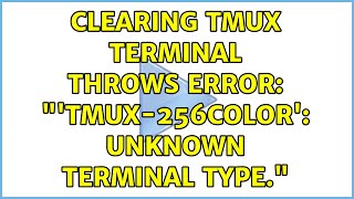 Famous Clearing tmux terminal throws error: "'tmux-256color': unknown terminal type." Net Worth