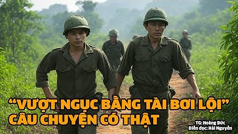 Vượt ngục bằng tài bơi lội - Câu chuyện có thật | Hồi ký miền nam | Hồi ký sài gòn