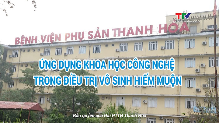 Dđịa chỉ khám vô sinh hiến muộn ở thanh hóa năm 2024