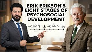Erik Erikson’s Eight Stages of Psychosocial Development