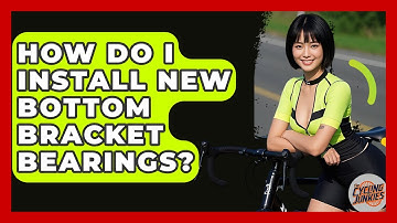 How Do I Install New Bottom Bracket Bearings? - The Cycling Junkies